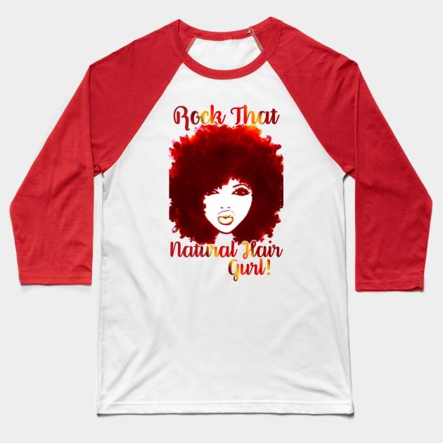 ROCK THAT NATURAL HAIR GURL! Baseball T-Shirt by EllenDaisyShop